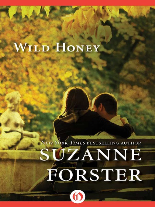 Title details for Wild Honey by Suzanne Forster - Available